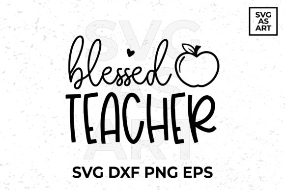 Blessed Teacher Graphics for Crafts & Branding