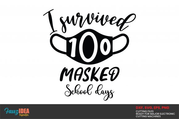 I Survived 100 Masked School Days Graphics for Crafts