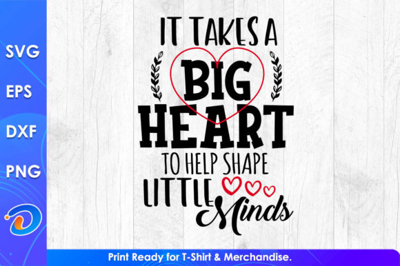 It Takes a Big Heart Teacher s Day Svg for Crafts and Graphics
