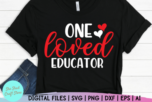 One Loved Educator SVG for Crafts & Graphics