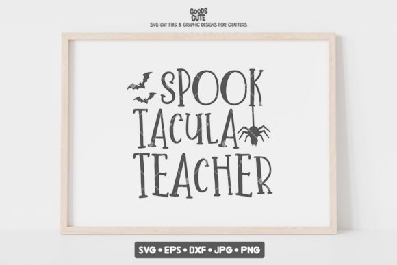 Spooktacular Teacher SVG for Crafts & Graphics