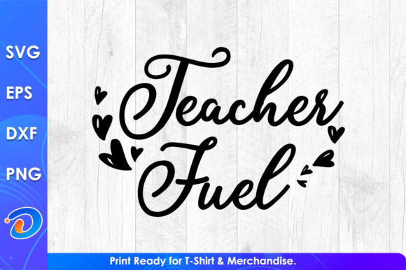 Teacher Fuel SVG: Graphics for Crafts & Blogs