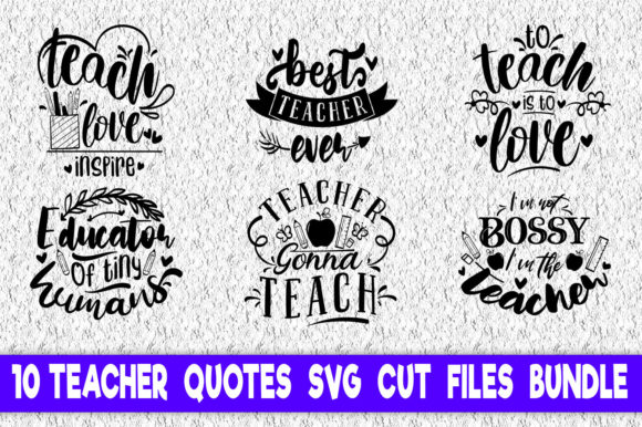 Teacher Quotes Bundle: Graphics for Crafts