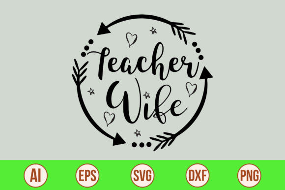 Teacher Wife Svg: Graphics for Crafts & Sales